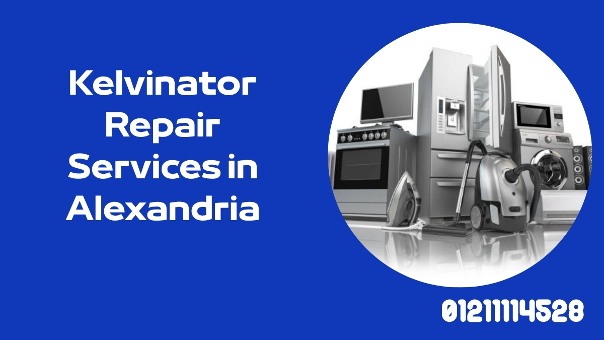 Kelvinator Repair Services in Alexandria